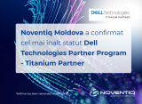 Noventiq Moldova a confirmat cel mai înalt statut  Dell Technologies Partner Program - Titanium Partner
